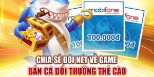 Bắn Cá Đổi Thưởng Thẻ Cào